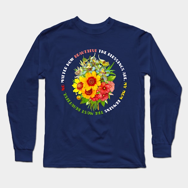 Mother s day, Beautiful flowers for my lovely mom, mother's day Long Sleeve T-Shirt by TATOH